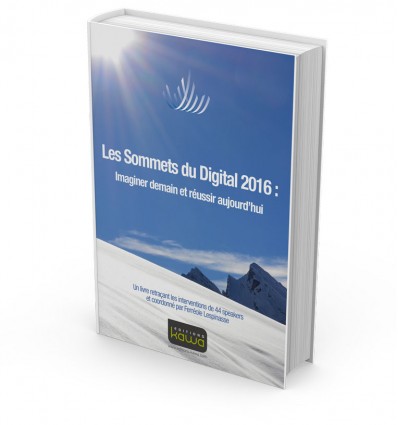 les-sommets-du-digital-2016-imaginer-demain-et-reussir-aujourdhui